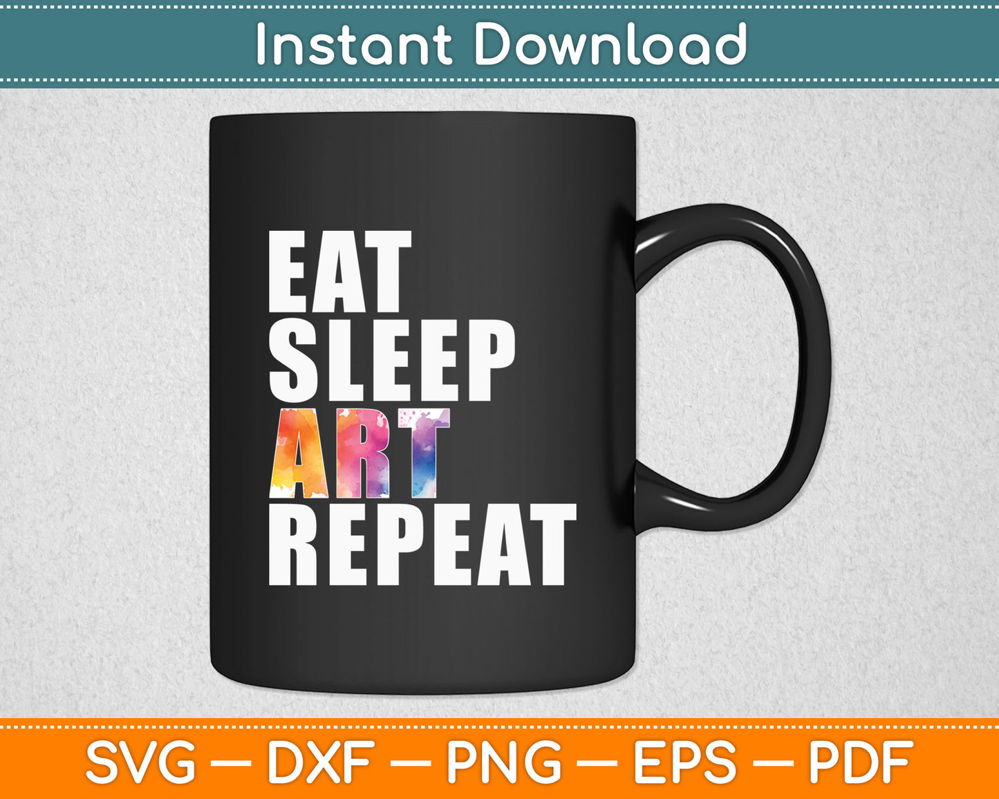 Eat Sleep Art Repeat Funny Artist Creative Svg Digital Cutting File
