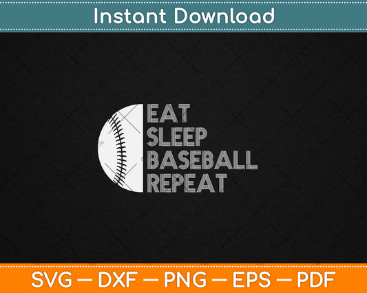 Eat Sleep Baseball Repeat Baseball Player Funny Baseball Svg Digital Cutting File
