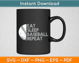 Eat Sleep Baseball Repeat Lover Svg Digital Cutting File