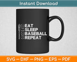 Eat Sleep Baseball Repeat Funny Baseball Player Svg Digital Cutting File