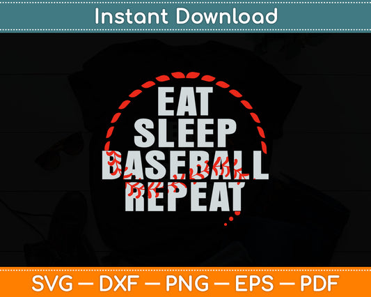 Eat Sleep Baseball Repeat Svg Digital Cricut Cutting File