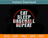 Eat Sleep Baseball Repeat Svg Digital Cricut Cutting File