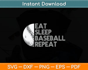 Eat Sleep Baseball Repeat Lover Svg Digital Cutting File