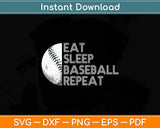 Eat Sleep Baseball Repeat Lover Svg Digital Cutting File