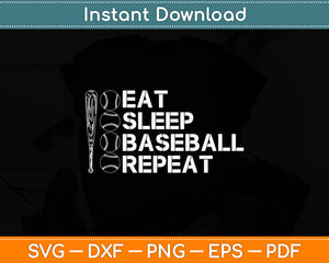 Eat Sleep Baseball Repeat Funny Baseball Player Svg Digital Cutting File