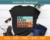 Eat Sleep Baseball Repeat Baseball Player Funny Baseball Svg Digital Cutting File