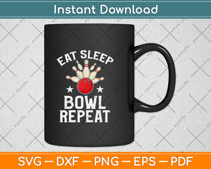 Eat Sleep Bowl Repeat Bowling Svg Png Dxf Digital Cutting File
