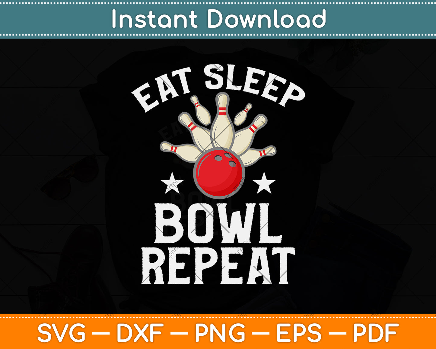 Eat Sleep Bowl Repeat Bowling Svg Png Dxf Digital Cutting File