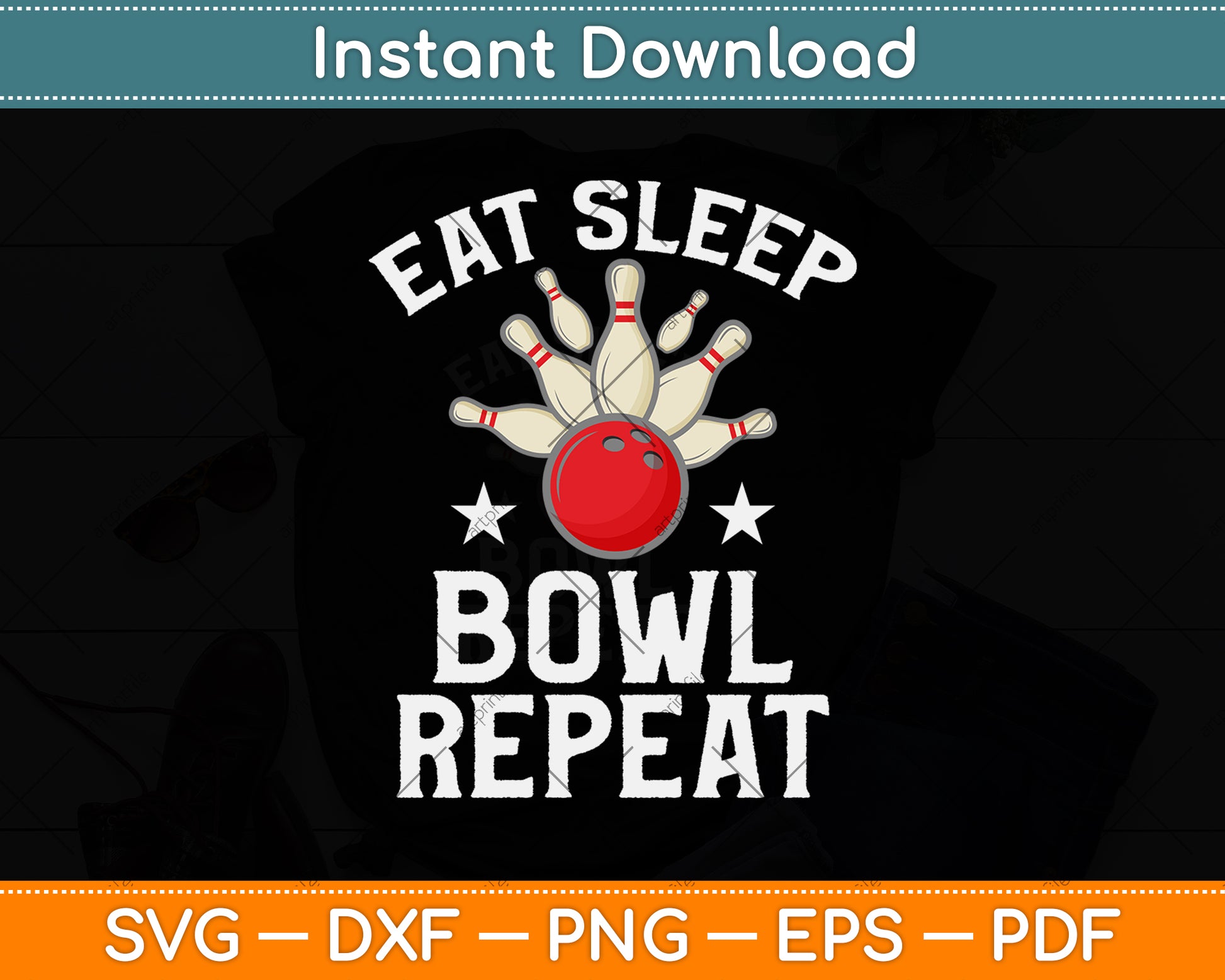 Eat Sleep Bowl Repeat Bowling Svg Png Dxf Digital Cutting File