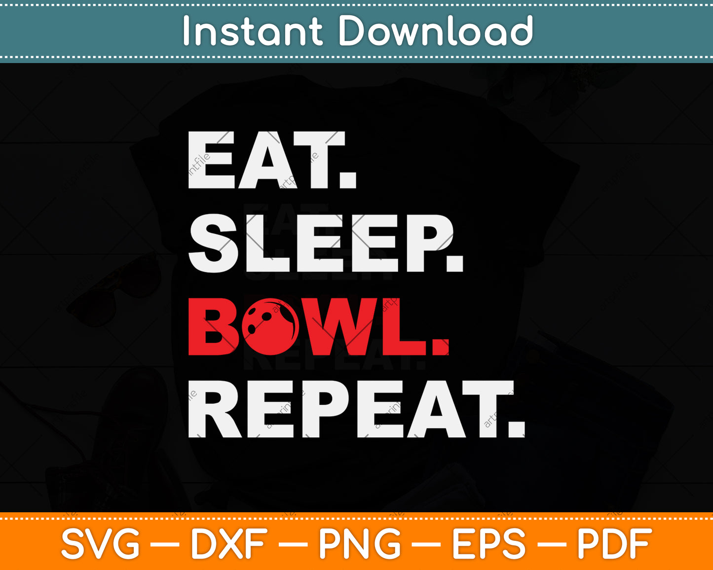Eat Sleep Bowl Repeat Funny Bowling Svg Design Digital Cutting File
