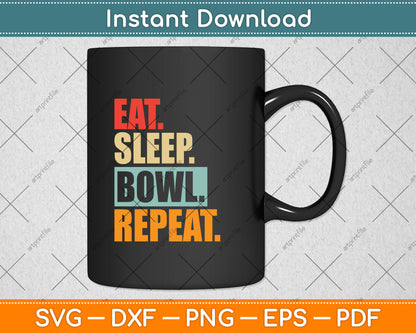 Eat Sleep Bowl Repeat Funny Retro Vintage Bowling Svg Png Dxf Digital Cutting File