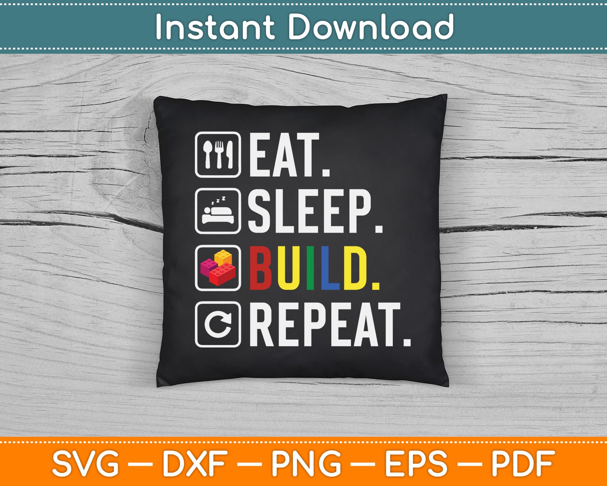 Eat Sleep Build Repeat Master Builder Bricks Blocks SVG Digital Cutting File
