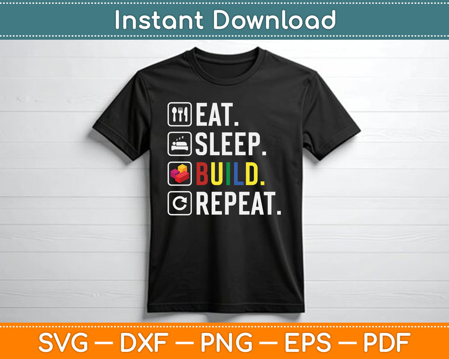 Eat Sleep Build Repeat Master Builder Bricks Blocks SVG Digital Cutting File