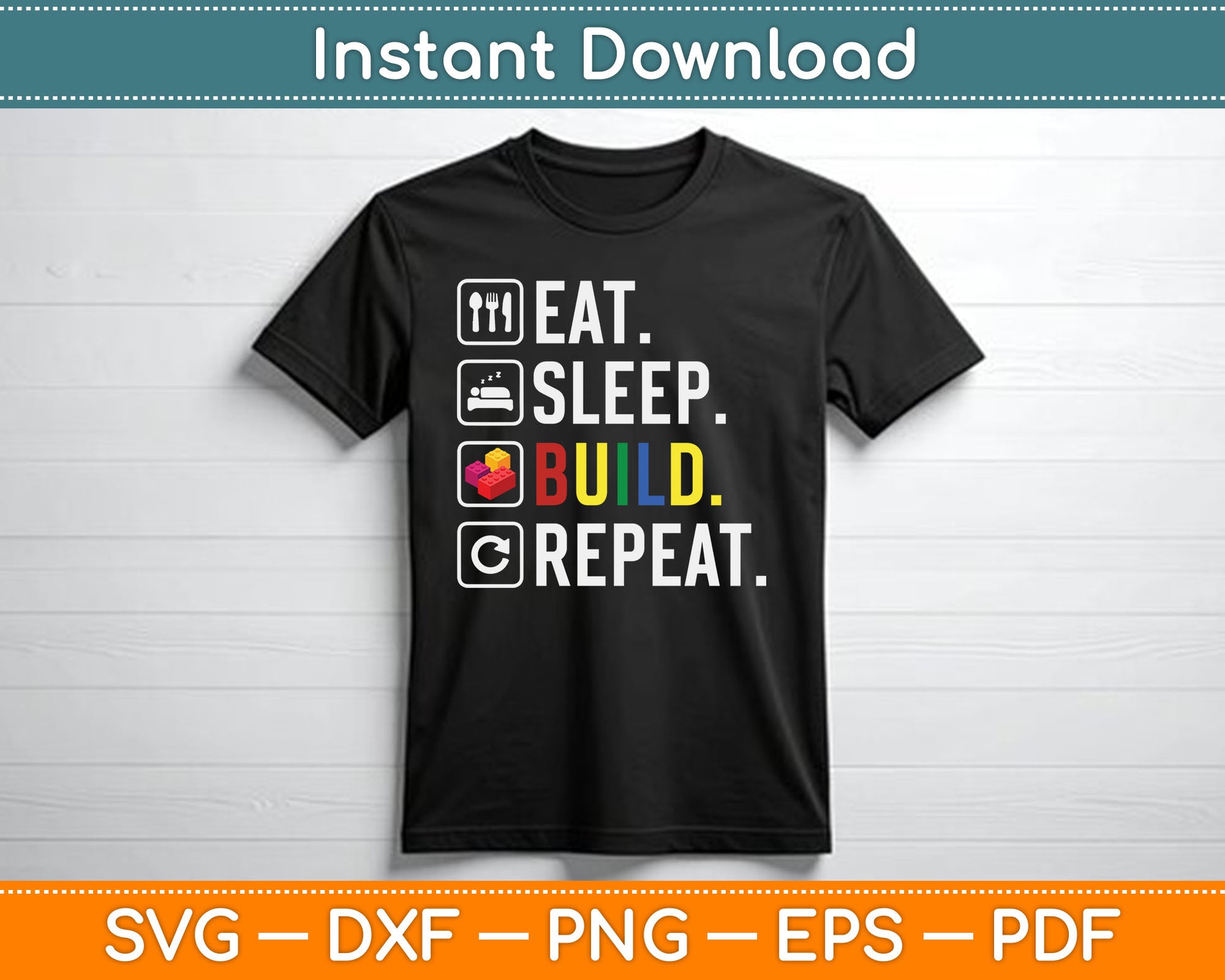 Eat Sleep Build Repeat Master Builder Bricks Blocks SVG Digital Cutting File