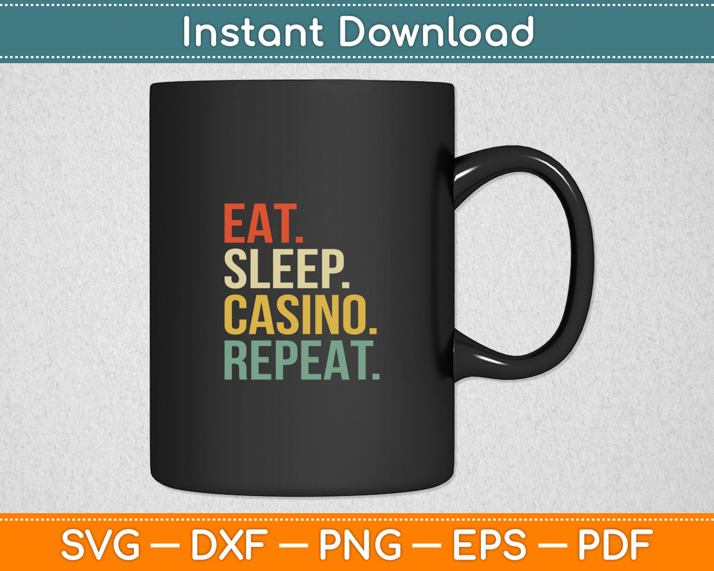 Eat Sleep Casino Repeat Casino Gambling Poker Player Gamblers Svg Digital Cutting File