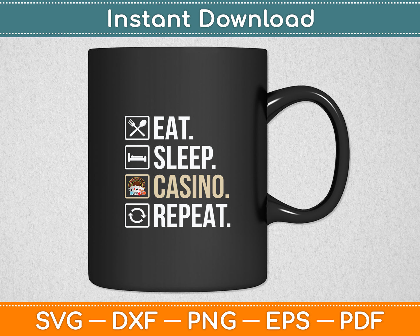 Eat Sleep Casino Repeat The Gambling Svg Digital Cutting File