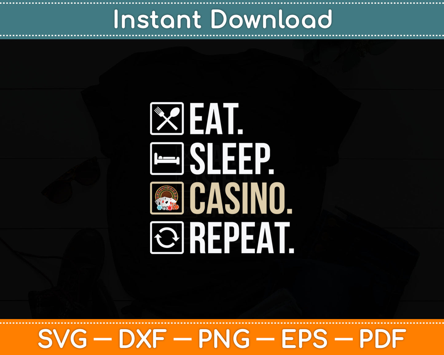 Eat Sleep Casino Repeat The Gambling Svg Digital Cutting File