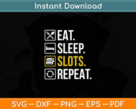 Eat Sleep Casino Repeat The Gambling Svg Design Cutting File