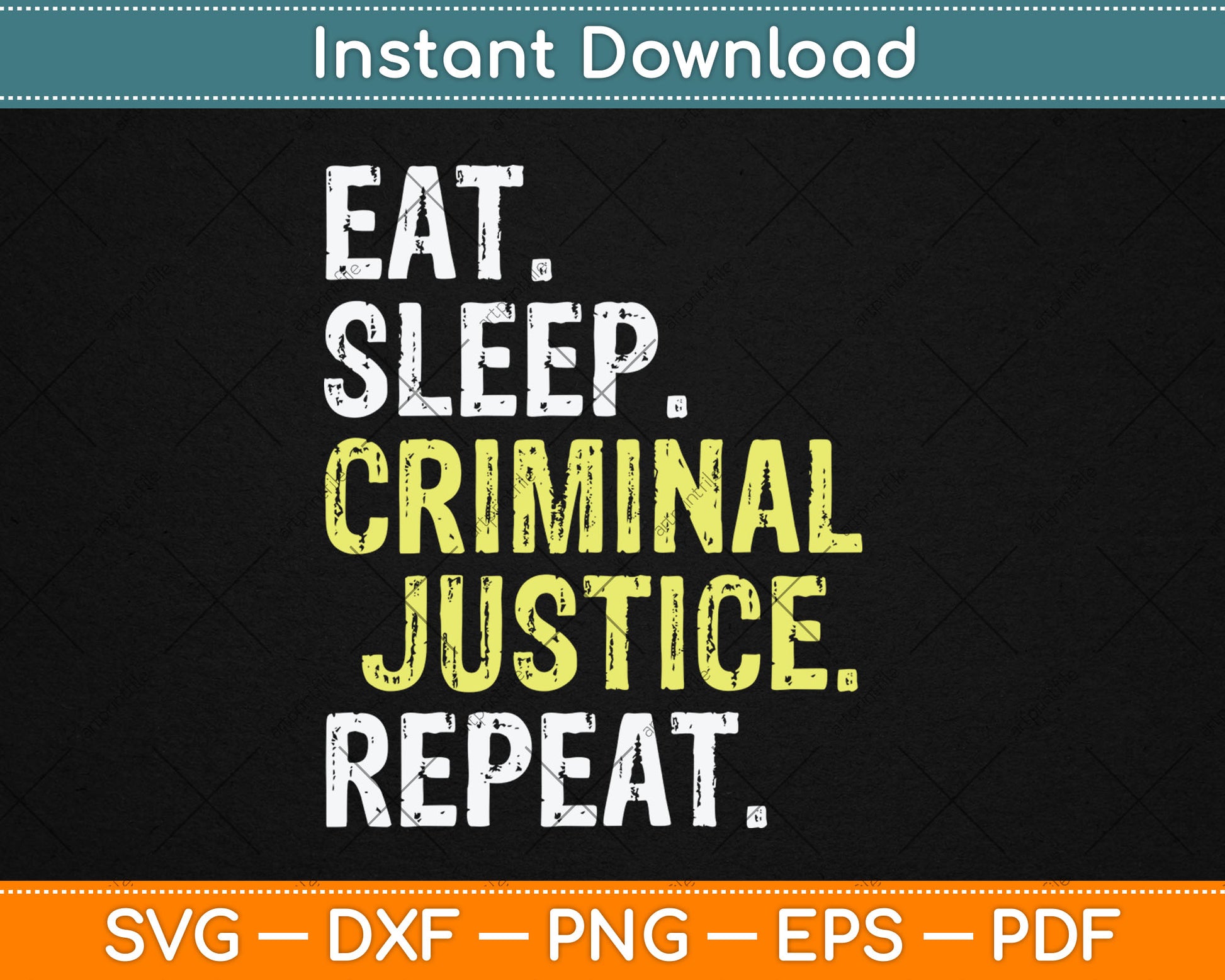 Eat Sleep Criminal Justice Repeat Funny Svg Digital Cutting File