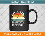 Eat Sleep Cross-stitch Repeat Funny Retro Svg Png Dxf Digital Cutting File