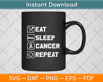 Eat Sleep Crush Cancer Repeat Svg Png Dxf Digital Cutting File