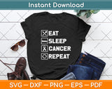 Eat Sleep Crush Cancer Repeat Svg Png Dxf Digital Cutting File