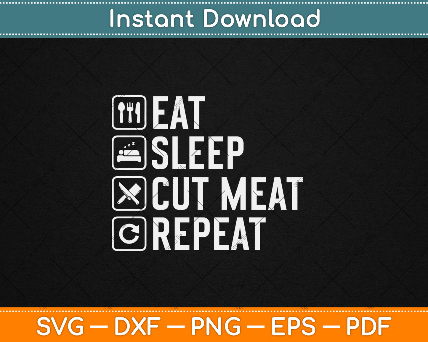 Eat Sleep Cut Meat Repeat Slaughterer Butcher Svg Digital Cutting File