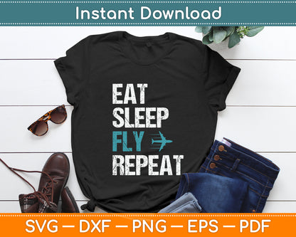 Eat Sleep Fly Planes Repeat Aviation Pilot Svg Png Dxf Digital Cutting File