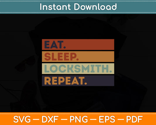 Eat Sleep Locksmith Repeat Locksmith Funny Svg Digital Cutting File