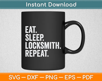 Eat Sleep Locksmith Repeat Locksmithing Funny Svg Digital Cutting File