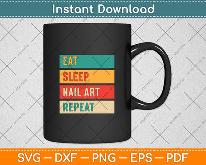 Eat Sleep Nail Art Repeat Svg Png Dxf Digital Cutting File