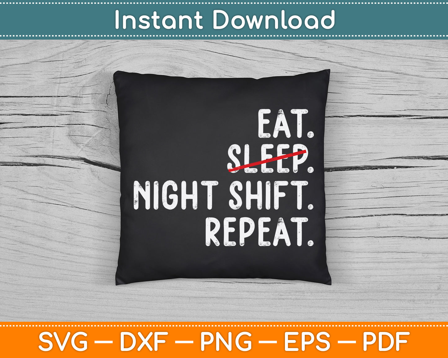 Eat Sleep Night Shift Repeat Mother's Day SVG Digital Cutting File