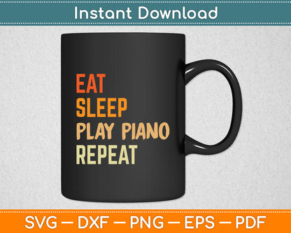 Eat Sleep Play Piano Repeat Keyboard Player Humorous Quote Svg Digital Cutting File