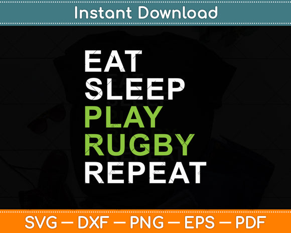 Eat Sleep Play Rugby Repeat Svg Digital Cutting File