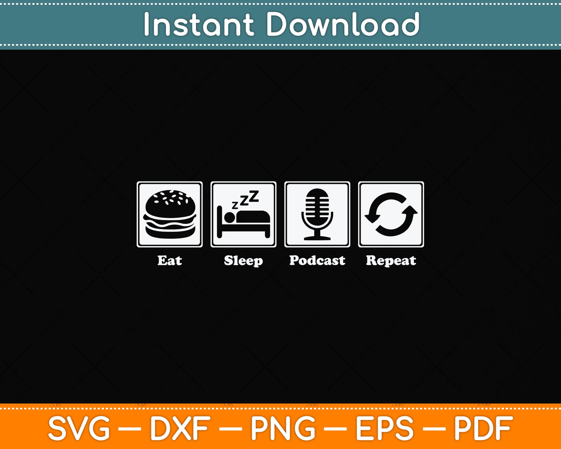 Eat Sleep Podcast Repeat Podcasting Svg Png Dxf Digital Cutting File