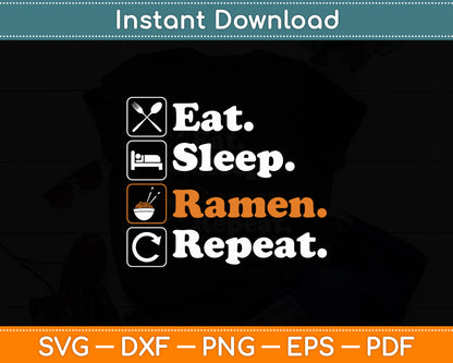 Eat Sleep Ramen Repeat Japanese Ramen Noodles Lover Svg Digital Cutting File