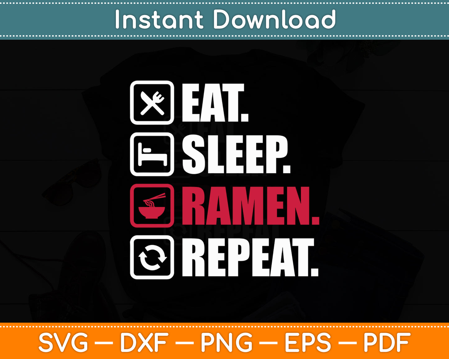 Eat Sleep Ramen Repeat Ramen Noodles Lover Svg Digital Cutting File