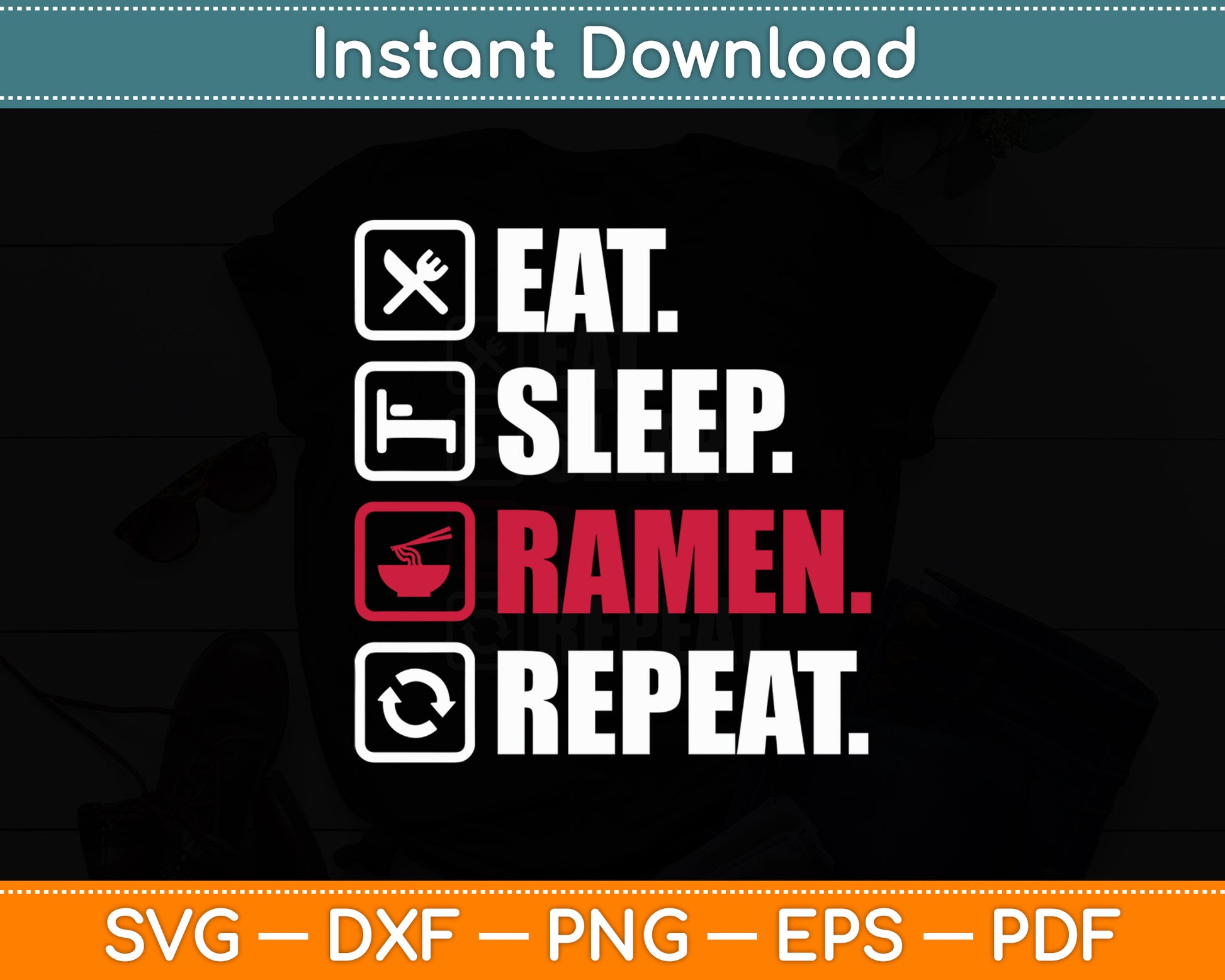 Eat Sleep Ramen Repeat Ramen Noodles Lover Svg Digital Cutting File