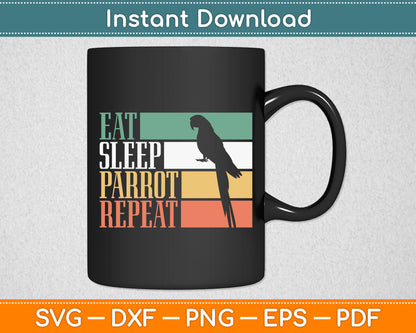 Eat Sleep Repeat Parrot Vintage Svg Digital Cutting File