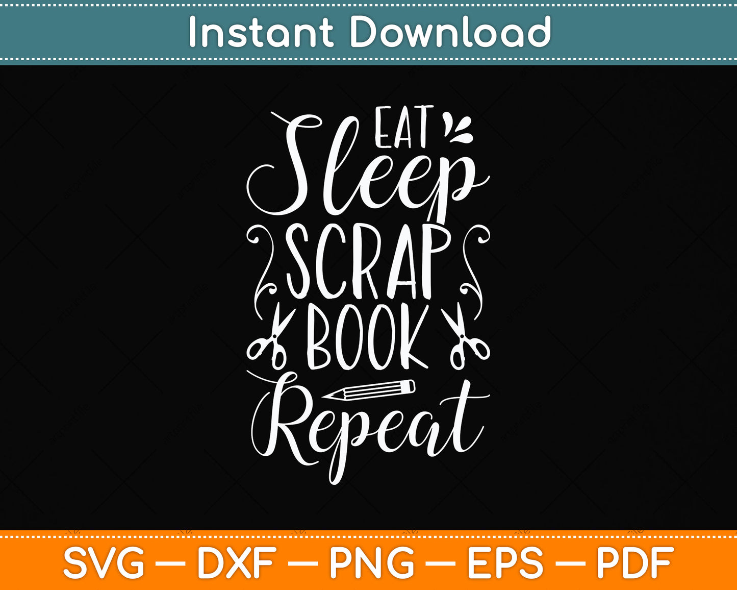 Eat Sleep Scrapbook Repeat Scrapbooking Funny Svg Png Dxf Digital Cutting File