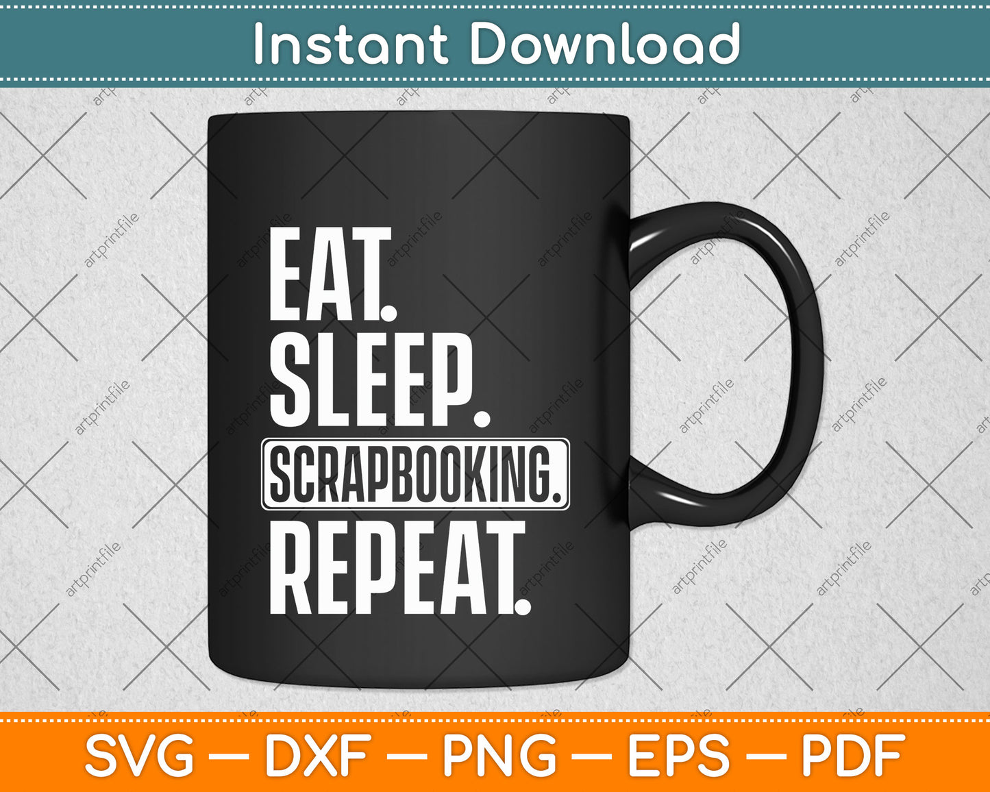 Eat Sleep Scrapbook Repeat Scrapbooking Lover Svg Png Dxf Digital Cutting File