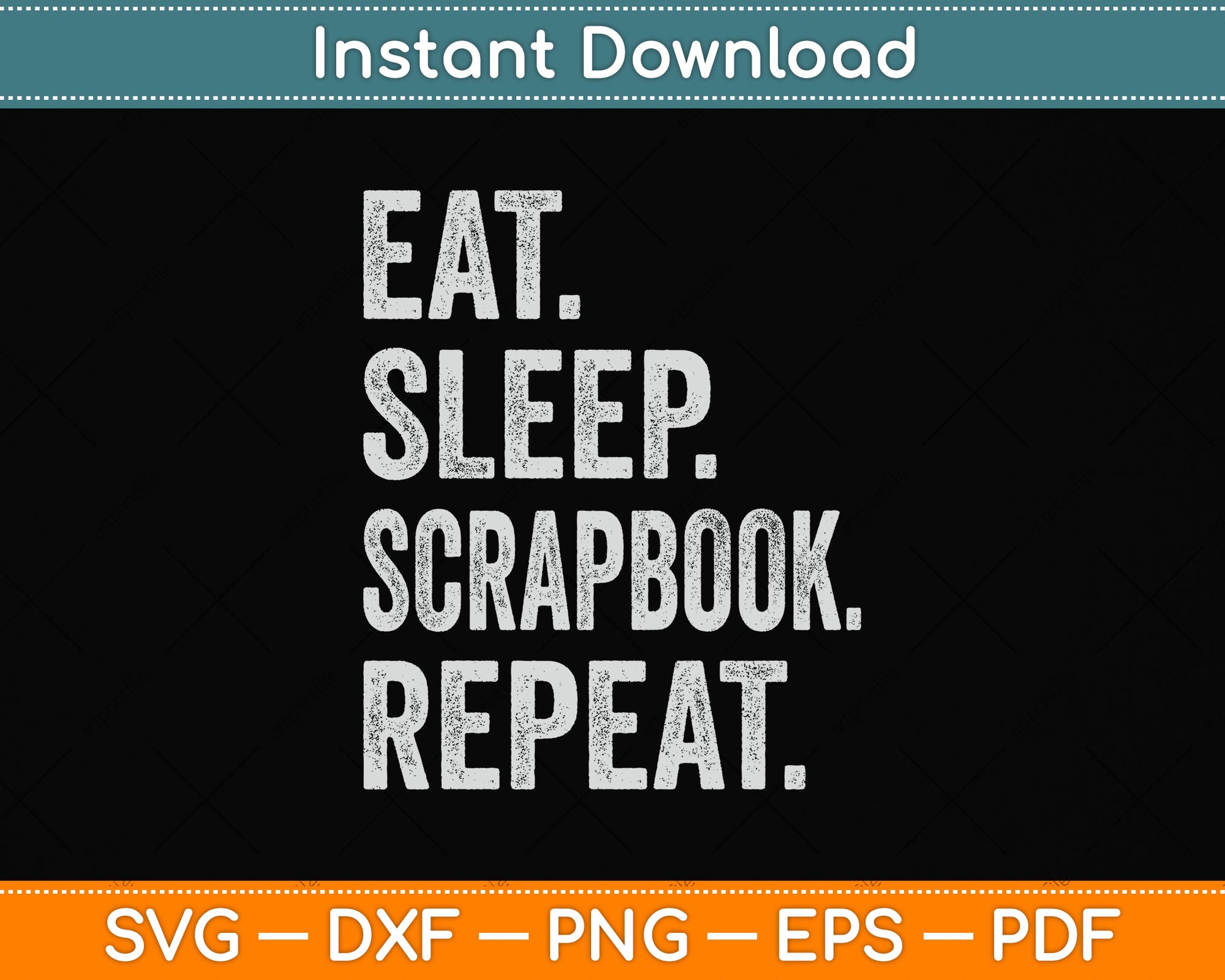 Eat Sleep Scrapbook Repeat Svg Png Dxf Digital Cutting File