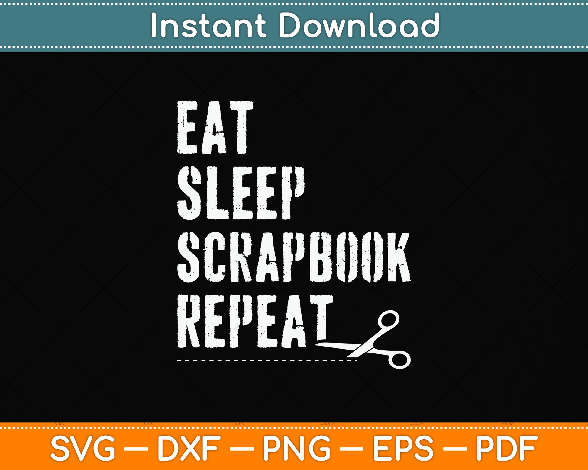 Eat Sleep Scrapbook Repeat Svg Png Dxf Digital Cutting File
