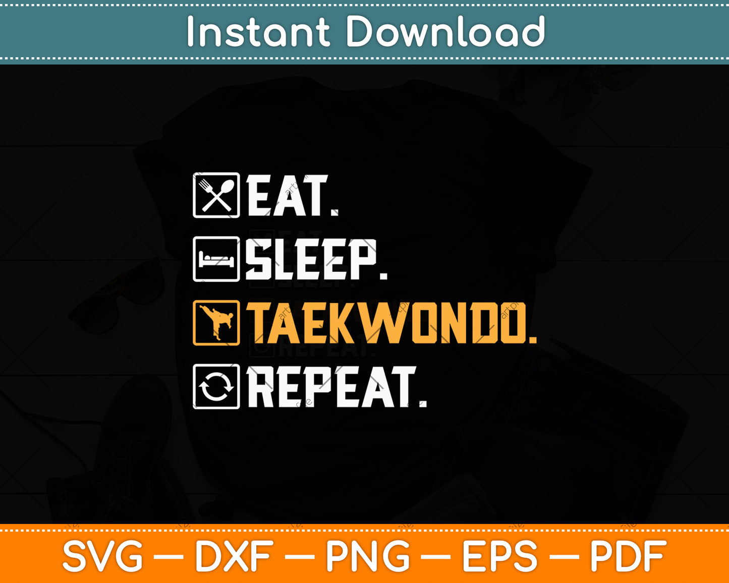 Eat Sleep Taekwondo Repeat Svg Png Dxf Digital Cutting File