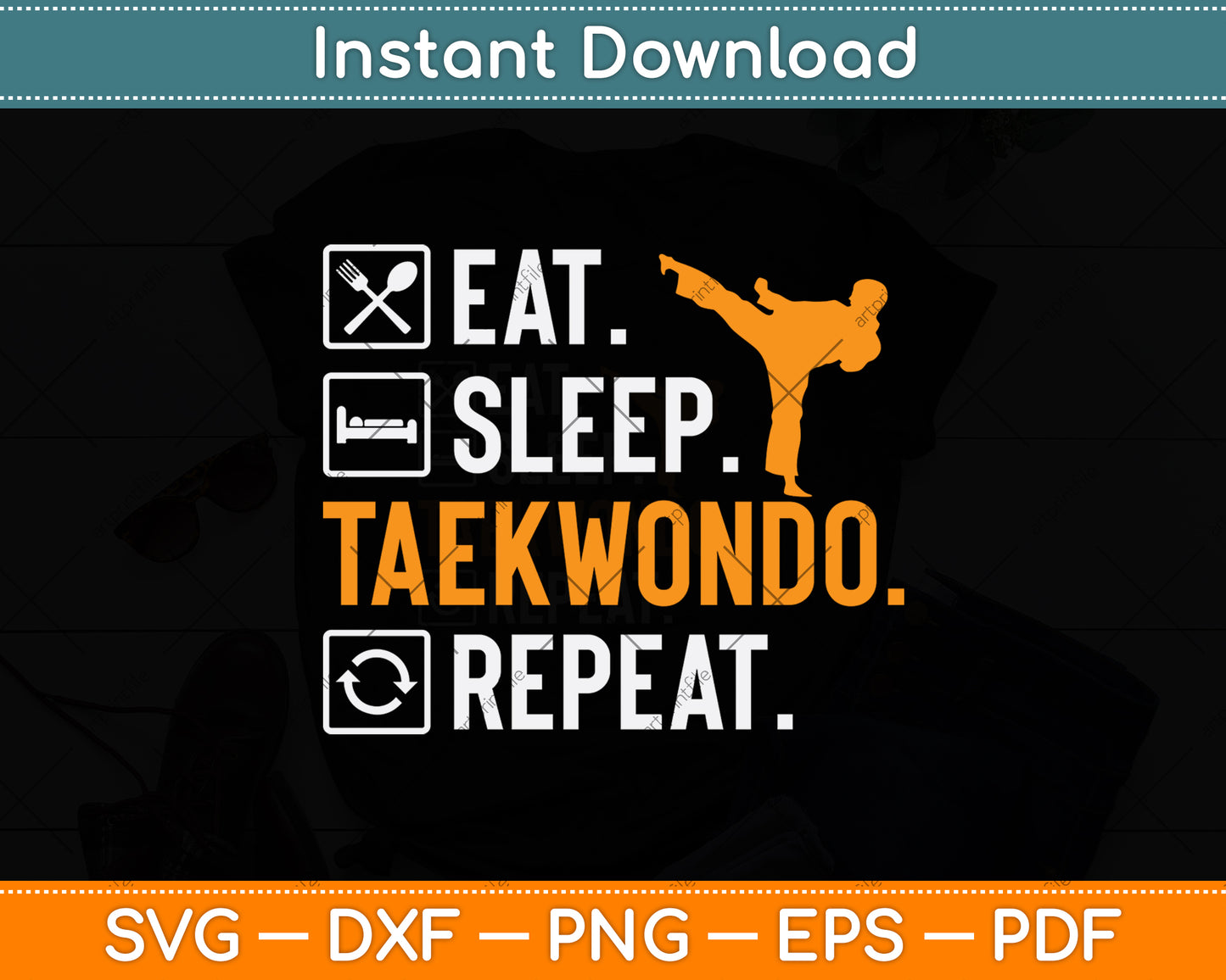 Eat Sleep Taekwondo Repeat Svg Png Dxf Digital Cutting File