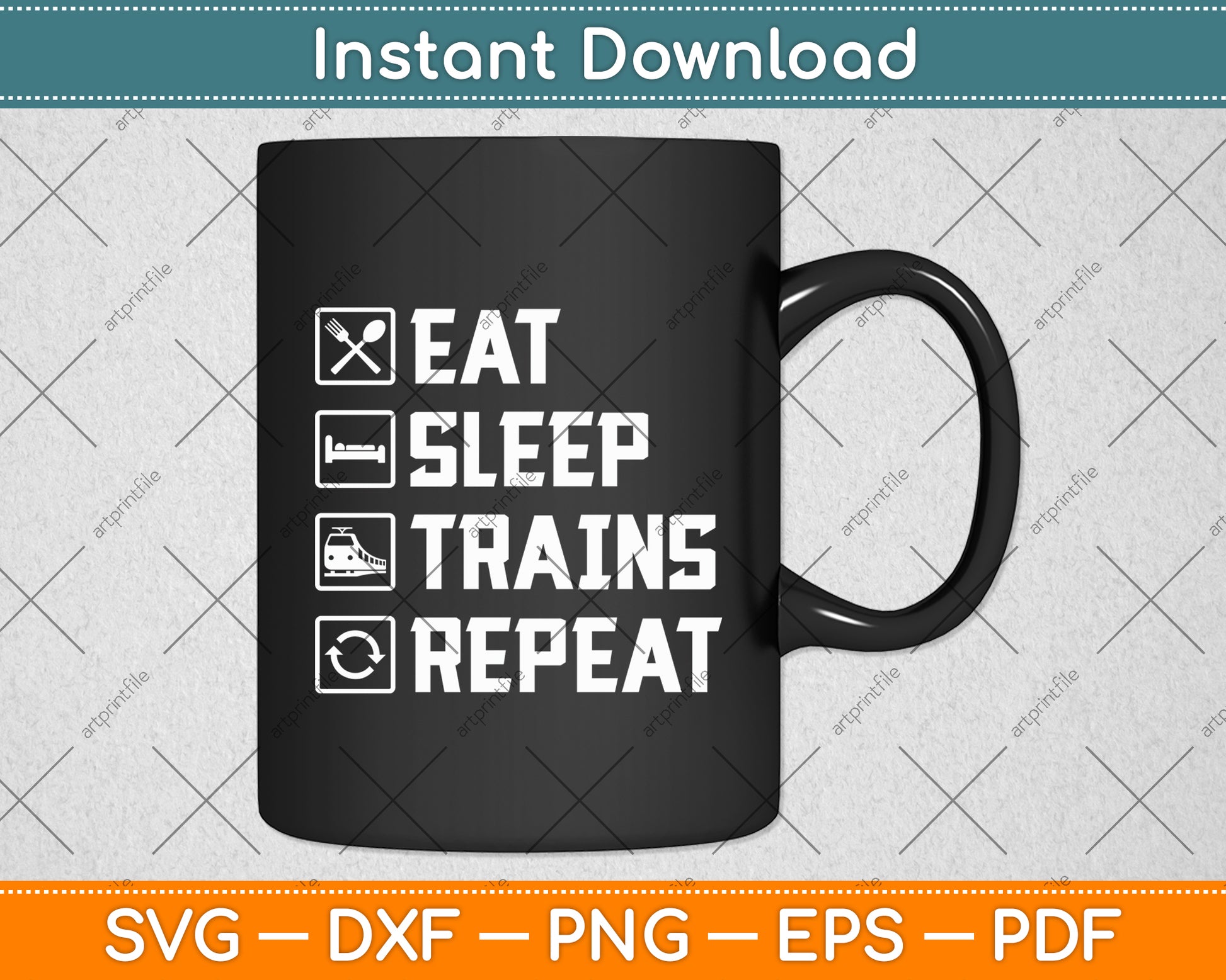Eat Sleep Trains Repeat - Railroad Railway Funny Train Svg Digital Cutting File