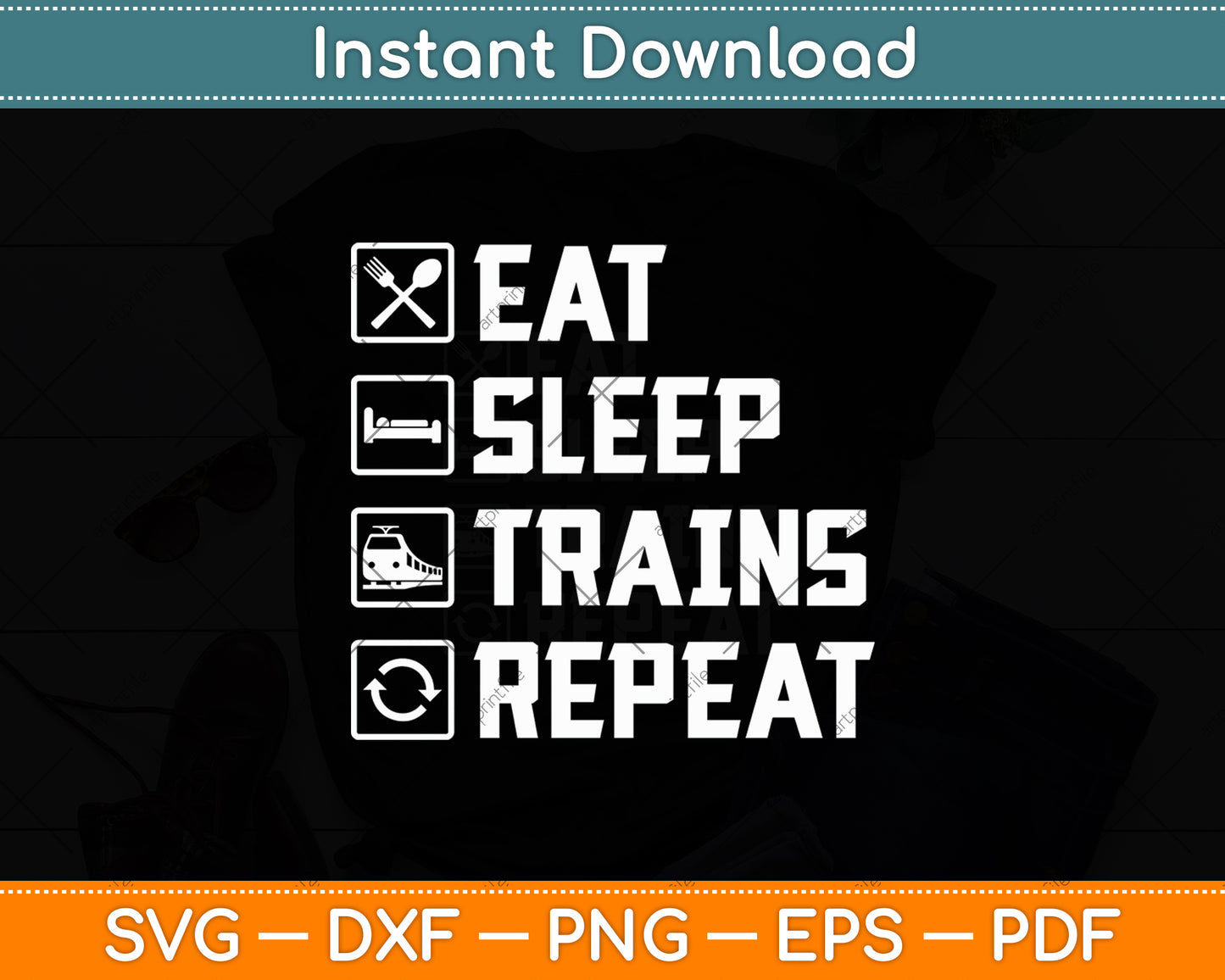 Eat Sleep Trains Repeat - Railroad Railway Funny Train Svg Digital Cutting File