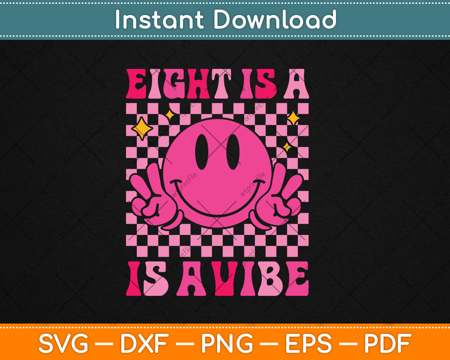 Eight Is A Vibe 8th Birthday Groovy 8 Years Old Smile Face Svg Digital Cutting File