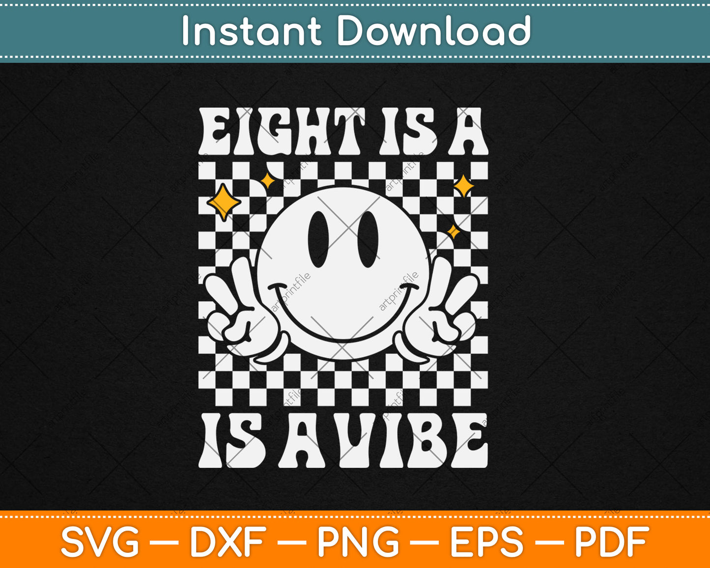 Eight Is A Vibe 8th Birthday Groovy Smile Face 8 Years Old Svg Digital Cutting File
