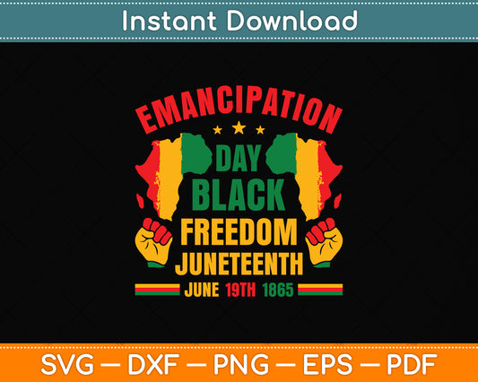 Emancipation Day Black Freedom Juneteenth June 1865 Black History Svg Cutting File